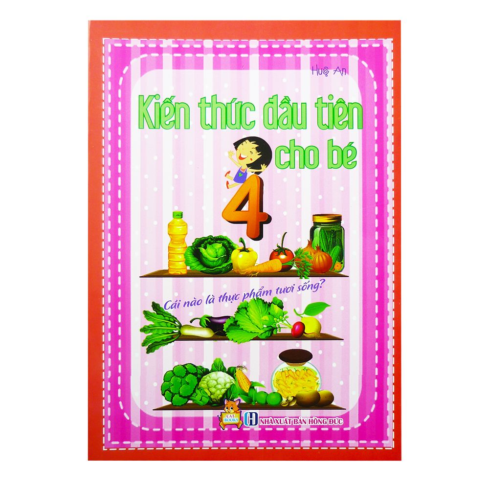 Kiến Thức Đầu Tiên Cho Bé - Tập 4