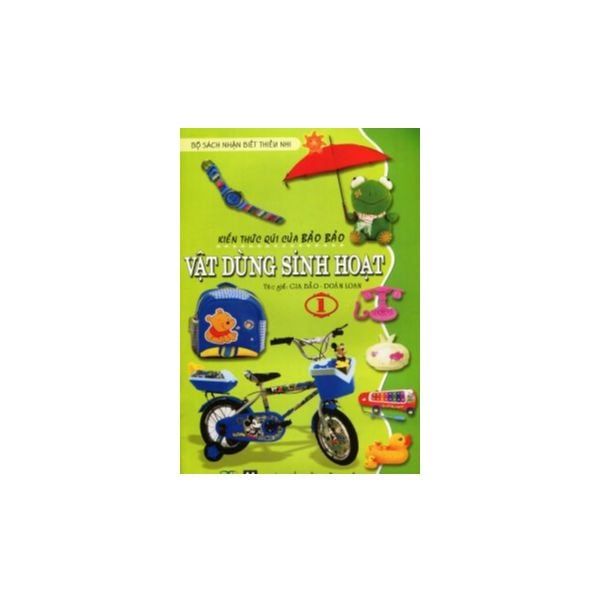Kiến Thức Quí Của Bảo Bảo – Vật Dùng Sinh Hoạt (Tái Bản 2010)