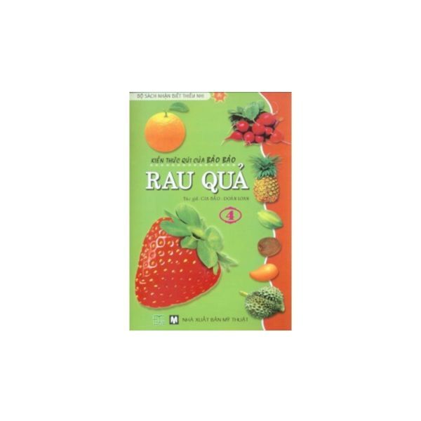 Kiến Thức Quí Của Bảo Bảo - Rau Quả