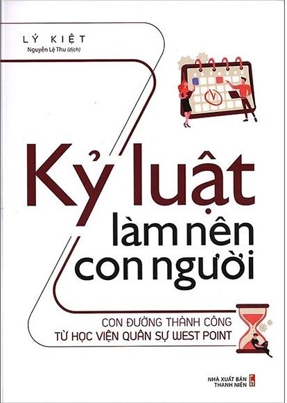 Kỷ Luật Làm Nên Con Người - Con Đường Thành Công Từ Học Viện Quân Sự West Point
