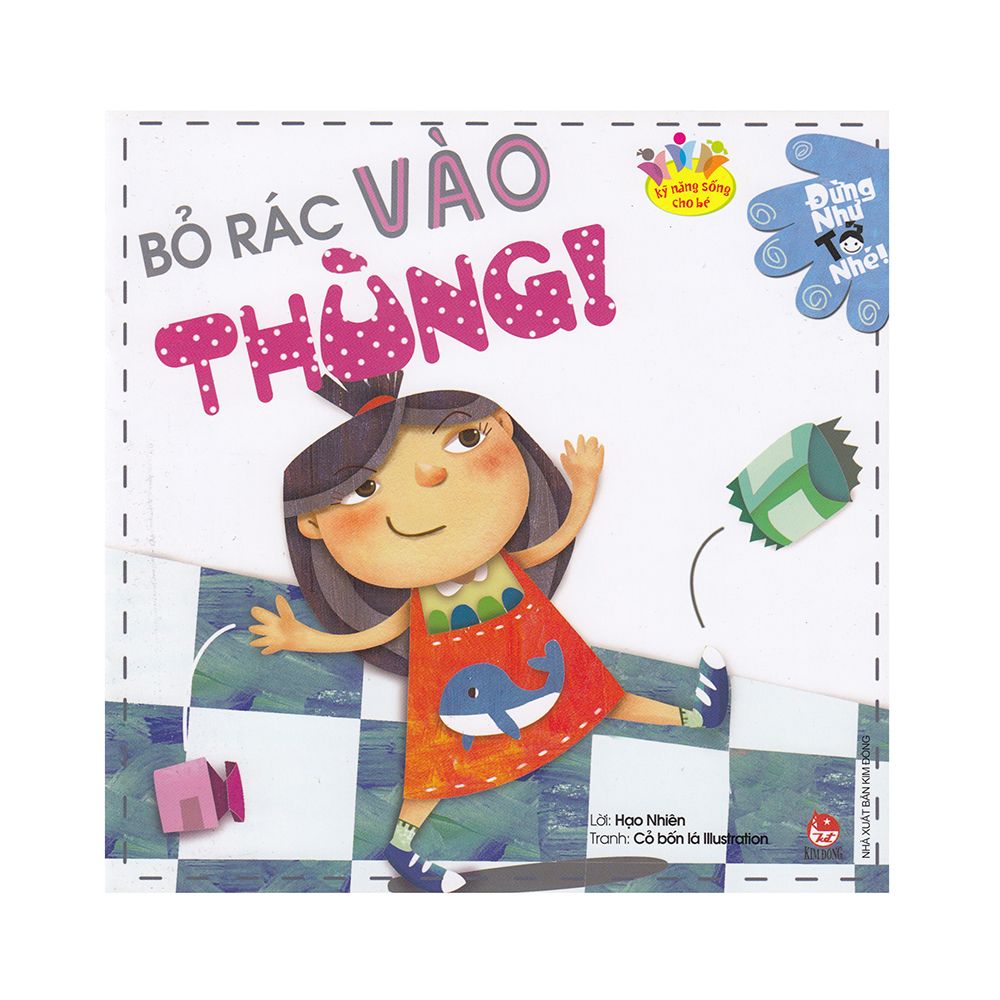 Kỹ Năng Sống Cho Bé - Bỏ Rác Vào Thùng