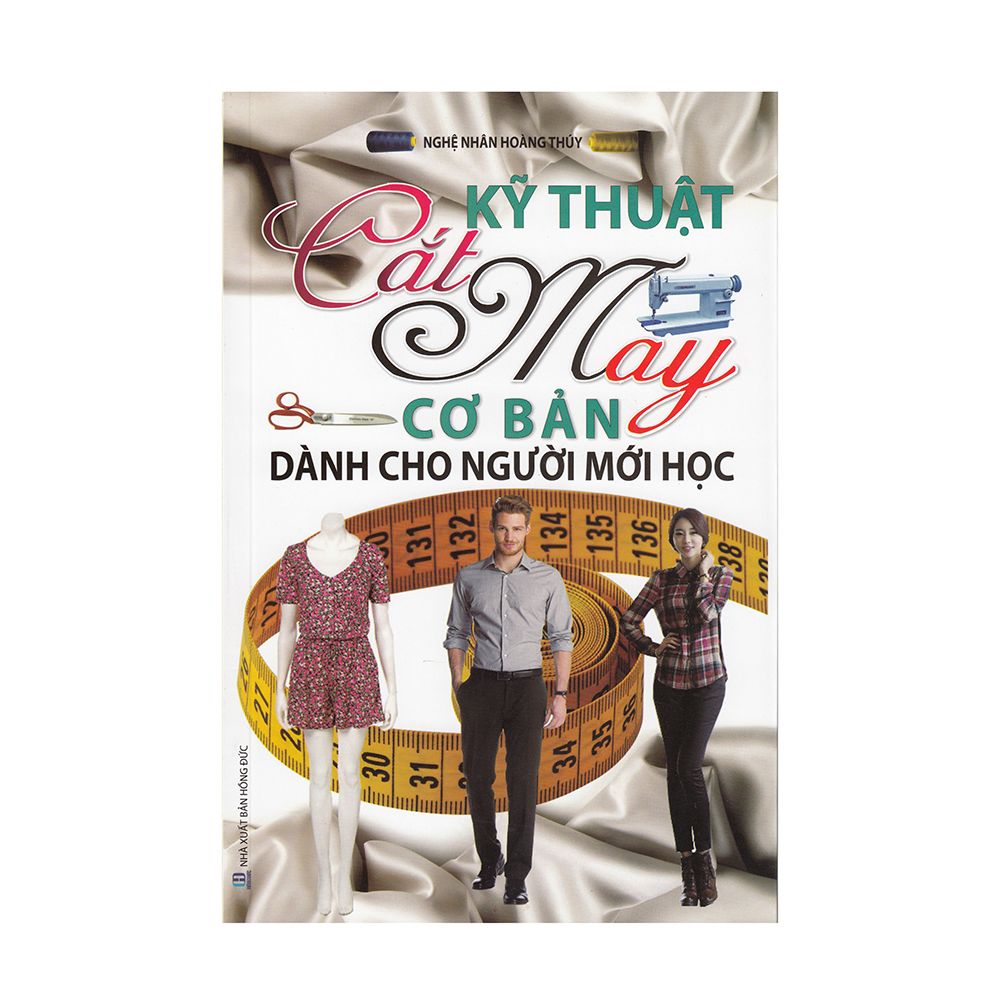 Kỹ Thuật Cắt May Cơ Bản Dành Cho Người Mới Học