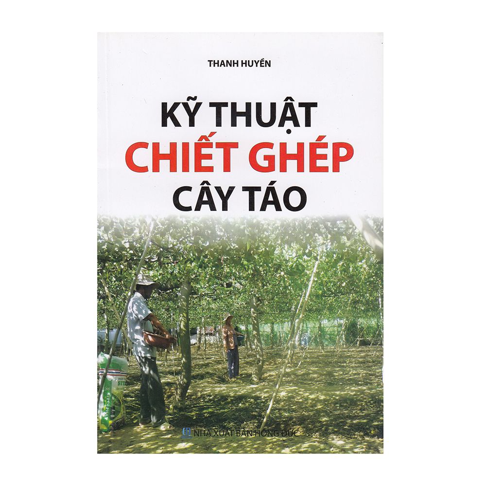 Kỹ Thuật Chiết Ghép Cây Táo