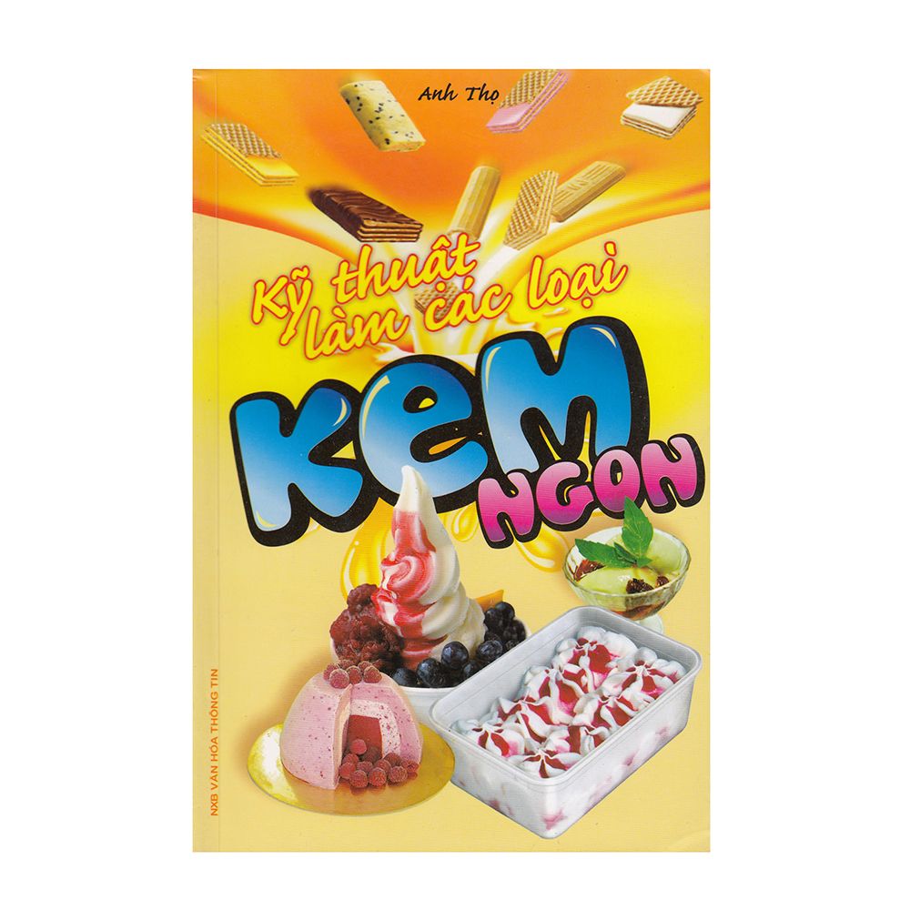 Kỹ Thuật Làm Các Loại Kem Ngon