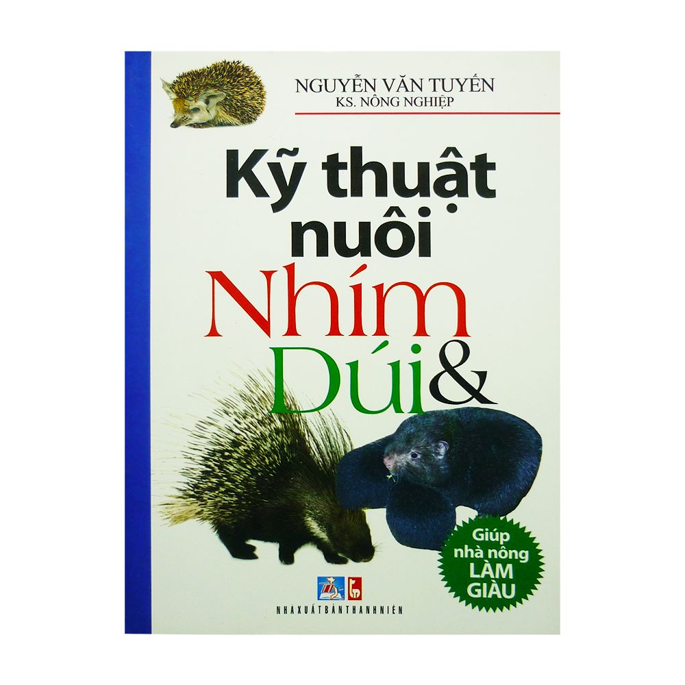 Kỹ Thuật Nuôi Nhím Và Dúi