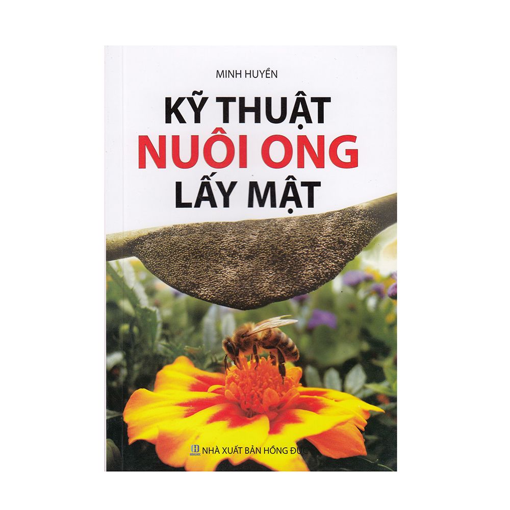 Kỹ Thuật Nuôi Ong Lấy Mật