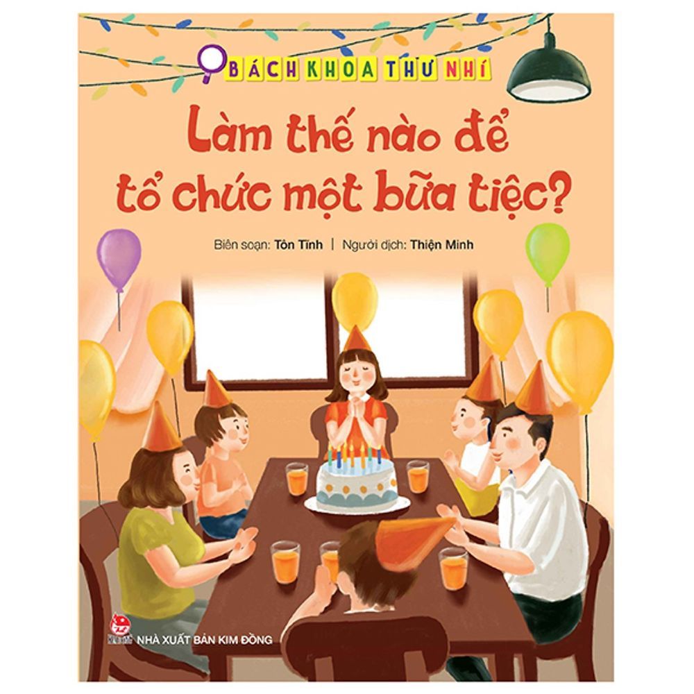 Bách Khoa Thư Nhí: Làm Thế Nào Để Tổ Chức Một Bữa Tiệc?