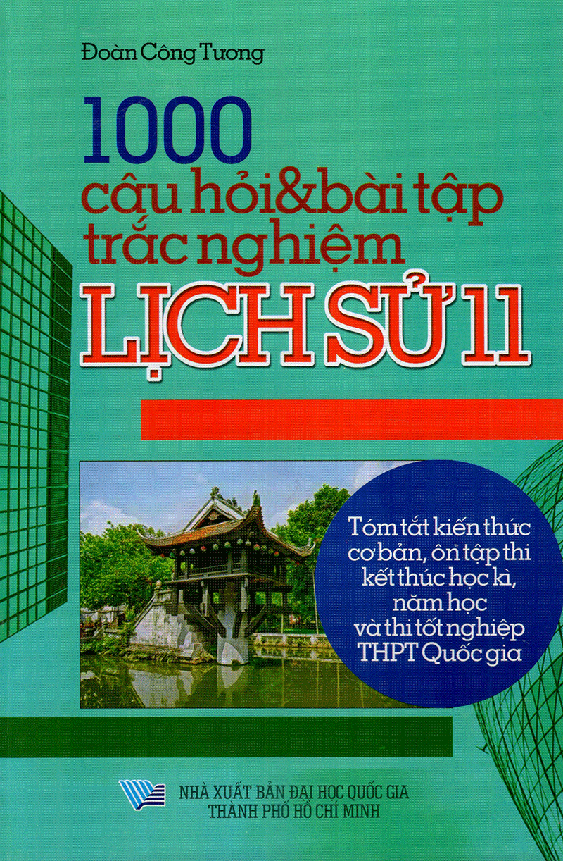 1000 Câu Hỏi Và Bài Tập Trắc Nghiệm Lịch Sử 11