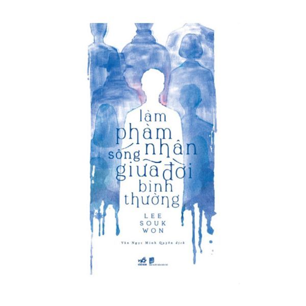 Làm Phàm Nhân Sống Giữa Đời Bình Thường