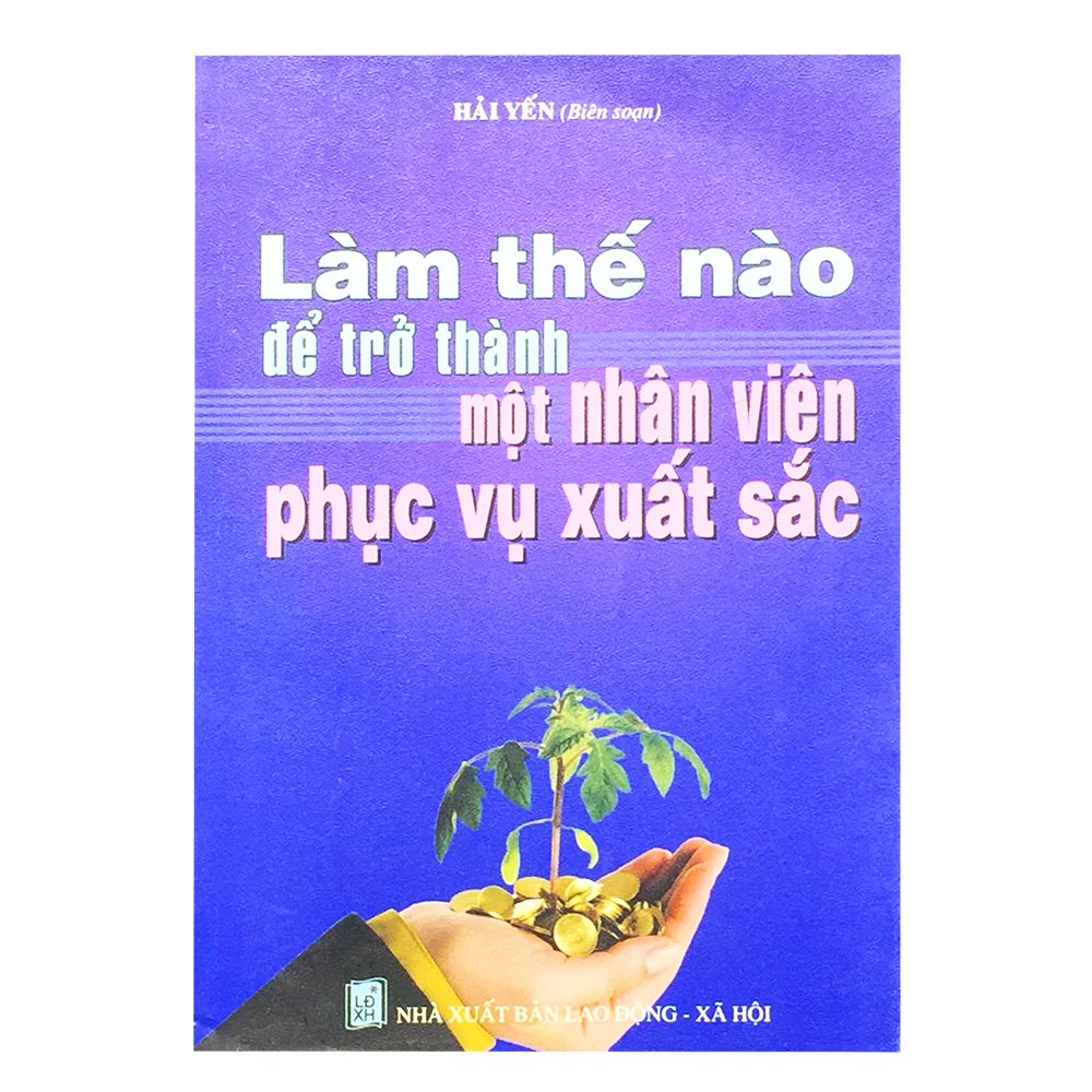 Làm Thế Nào Để Trở Thành Một Nhân Viên Phục Vụ Xuất Sắc