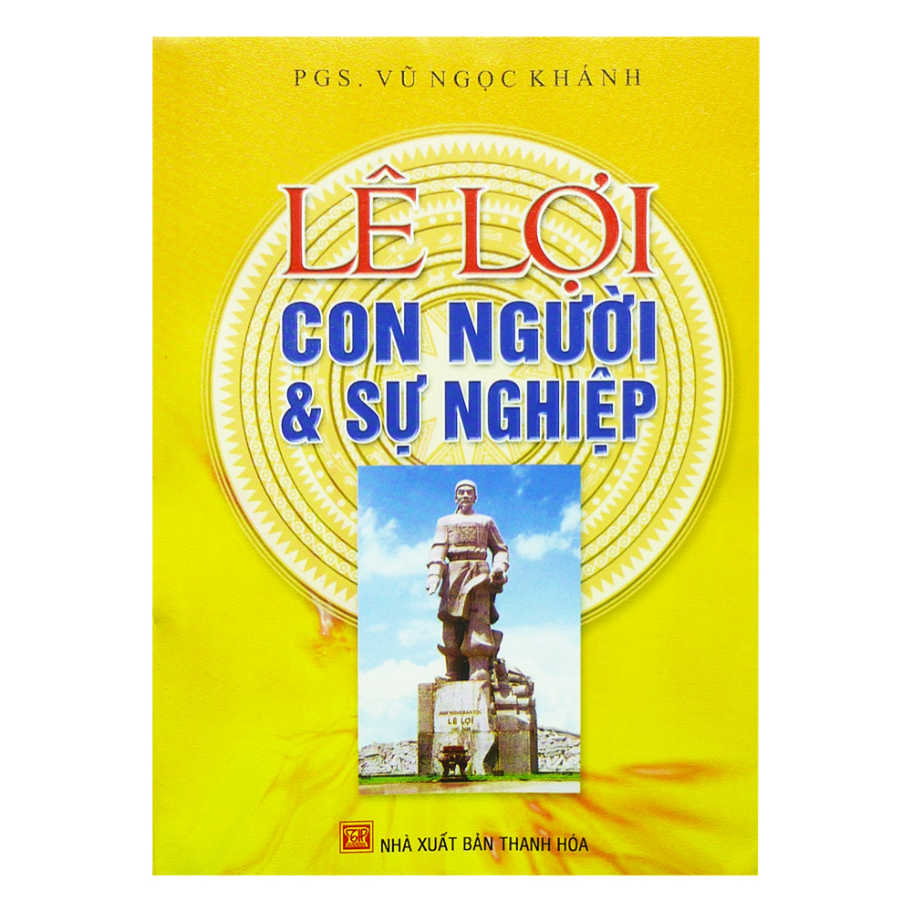 Lê Lợi Con Người Và Sự Nghiệp (NXB Thanh Hóa)
