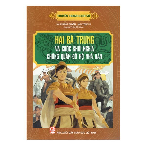 Truyện Tranh Lịch Sử - Hai Bà Trưng Và Cuộc Khởi Nghĩa Chống Quân Đô Hộ Nhà Hán