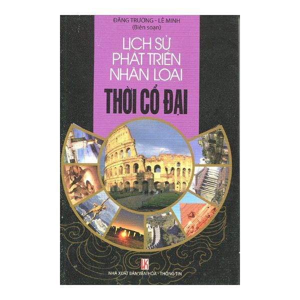 Lịch Sử Phát Triển Nhân Loại - Thời Cổ Đại