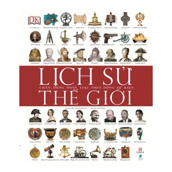 Lịch Sử Thế Giới: Chân Dung Nhân Loại Theo Dòng Sự Kiện