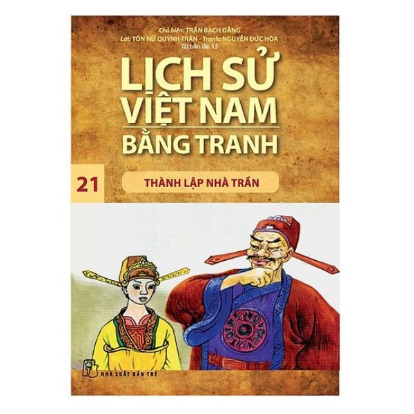 Lịch Sử Việt Nam Bằng Tranh (Tập 21): Thành Lập Nhà Trần