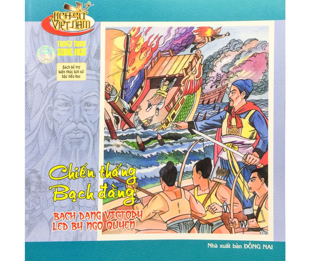 Lịch Sử Việt Nam - Chiến Thắng Bạch Đằng ( Truyện Tranh Song Ngữ )
