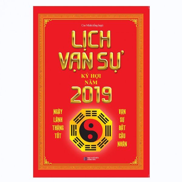 Lịch Vạn Sự - Kỷ Hợi 2019