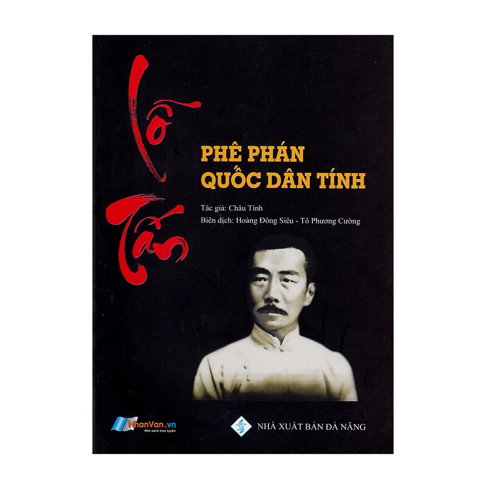  Lỗ Tấn - Phê Phán Quốc Dân Tính (NXB Đà Nẵng) 