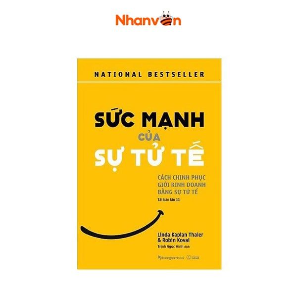 Sức Mạnh Của Sự Tử Tế - Cách Chinh Phục Giới Kinh Doanh Bằng Sự Tự Tế