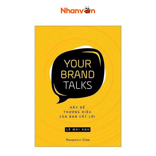 Hãy để thương hiệu của bạn cất lời - Your brand talks