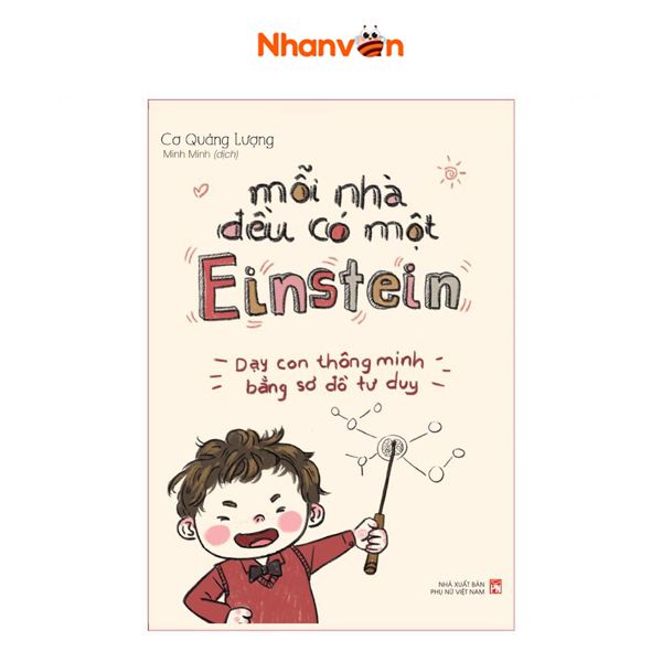 Mỗi Nhà Đều Có Một Einstein - Phương Pháp Học Thông Minh Bằng Sơ Đồ Tư Duy