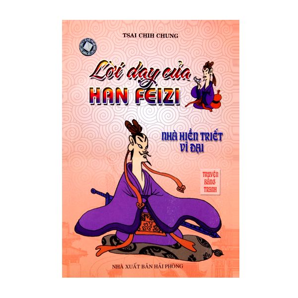 Lời Dạy Của Han Feizin - Nhà Hiền Triết Vĩ Đại (Truyện Bằng Tranh)