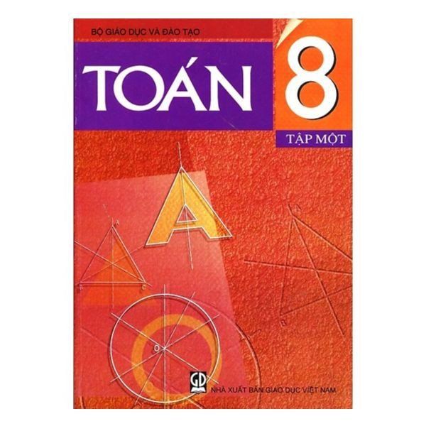 Toán Lớp 8 - Tập 1 - Tái Bản 2021