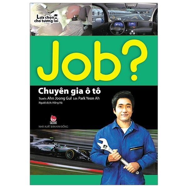 Lựa Chọn Cho Tương Lai Job - Chuyên Gia Ô Tô