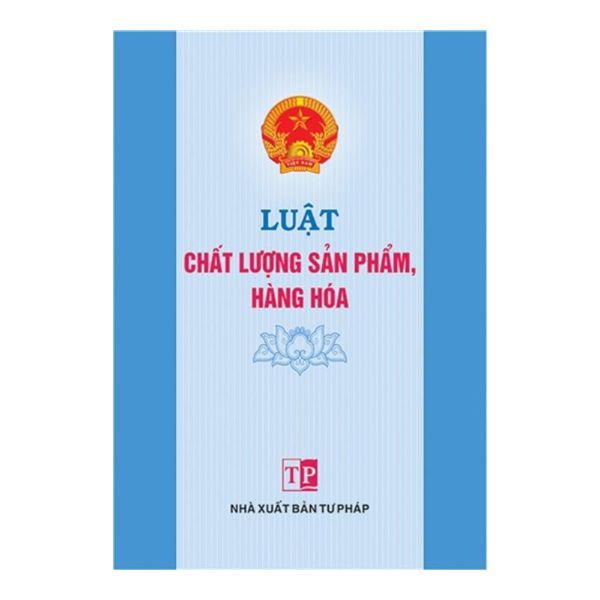 Luật Chất Lượng Sản Phẩm Hàng Hóa