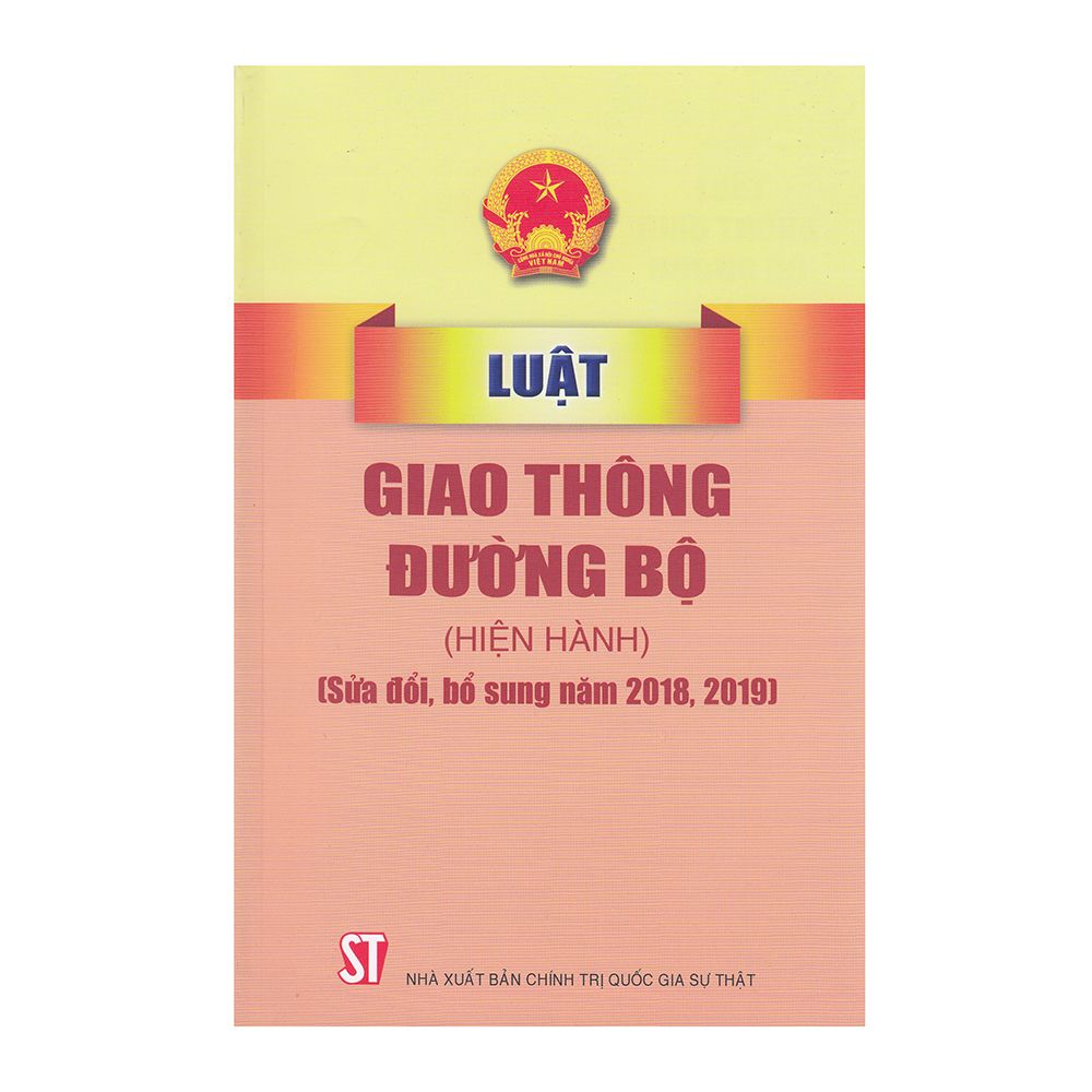Luật Giao Thông Đường Bộ (Hiện Hành) (Sửa Đổi, Bổ Sung Năm 2018, 2019)