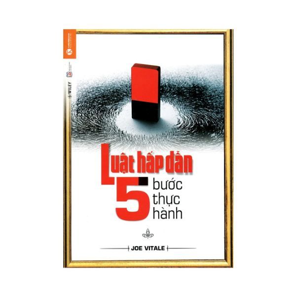 Luật Hấp Dẫn - 5 Bước Thực Hành (Tái Bản)