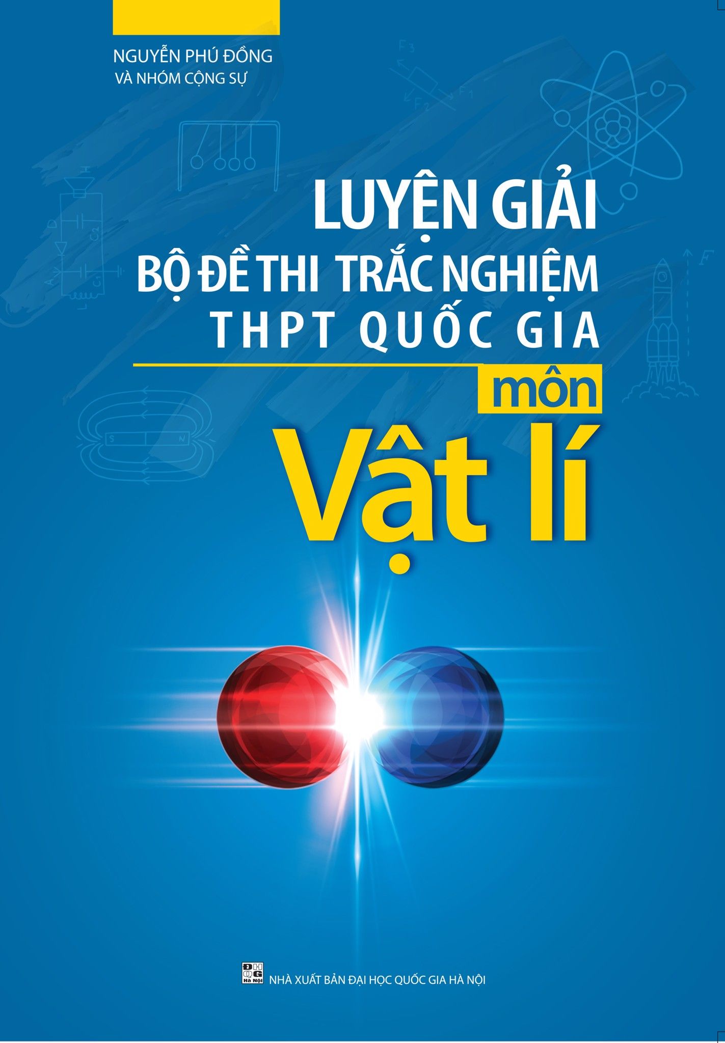 Luyện Giải Bộ Đề Thi Trắc Nghiệm THPT Quốc Gia - Môn Vật Lí