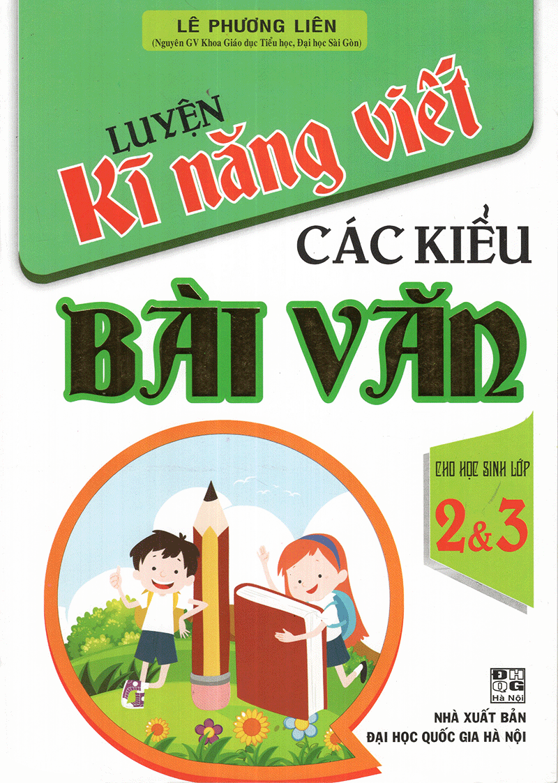 Luyện Kĩ Năng Viết Các Kiểu Bài Văn Cho Học Sinh Lớp 2 Và 3