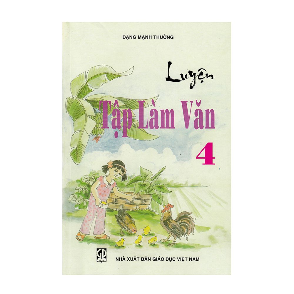 Luyện Tập Làm Văn 4 (Tái Bản 2018)