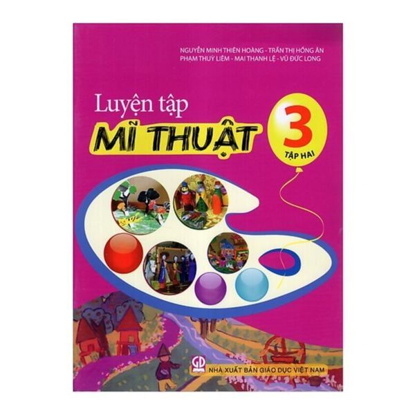Luyện Tập Mĩ Thuật Lớp 3 - Tập 2 (Tái Bản 2019)