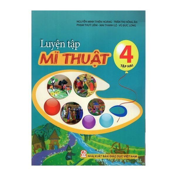 Luyện Tập Mĩ Thuật Lớp 4 - Tập 2 (Tái Bản 2019)