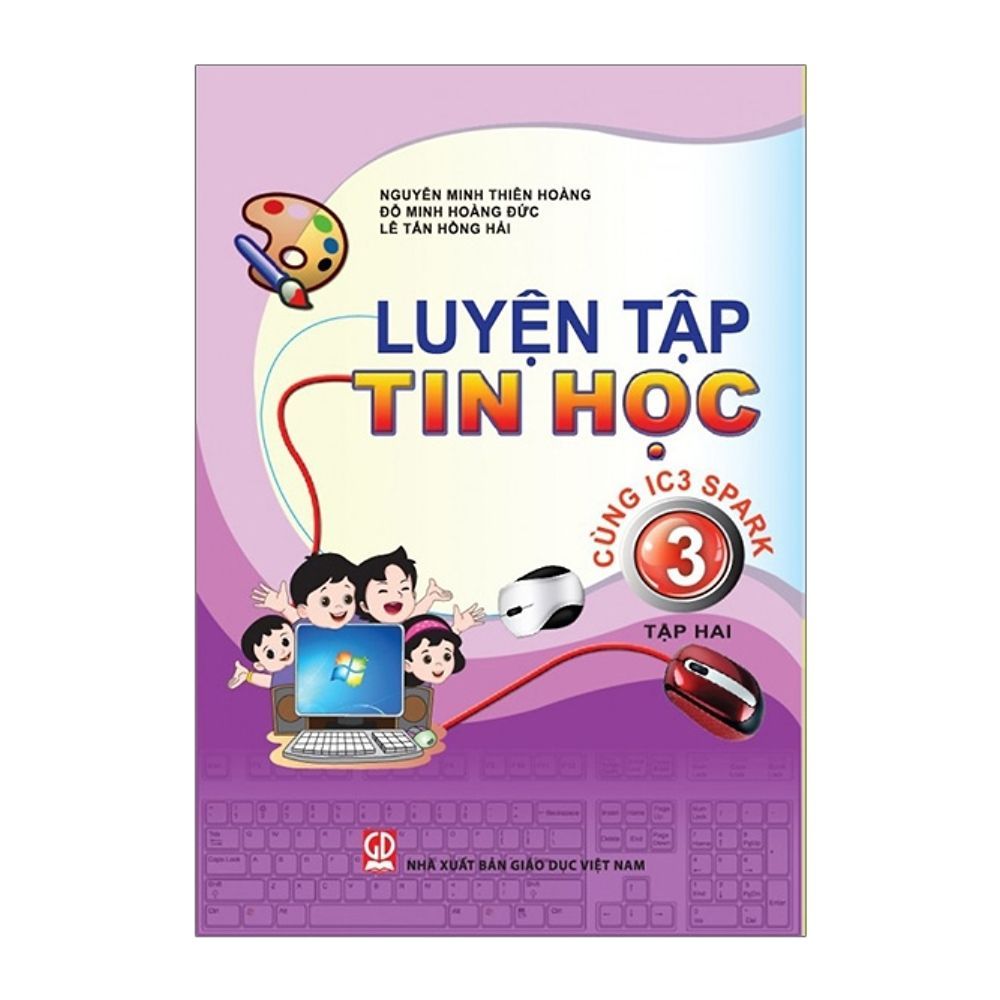 Luyện Tập Tin Học 3 - Tập 2 (Cùng IC3 Spark)