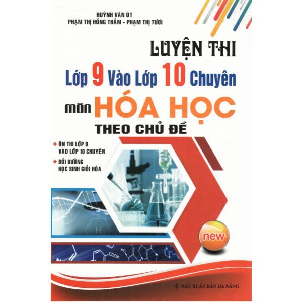 Luyện Thi Lớp 9 Vào Lớp 10 Chuyên Môn Hóa Học Theo Chủ Đề