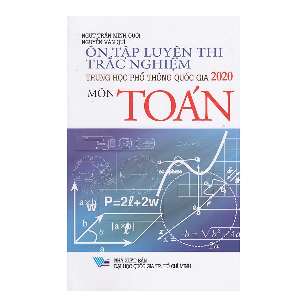 Ôn Tập Luyện Thi Trắc Nghiệm Trung Học Phổ Thông Quốc Gia 2020 Môn Toán