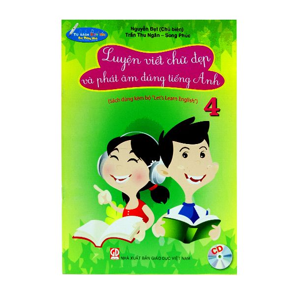 Luyện Viết Chữ Đẹp Và Phát Âm Đúng Tiếng Anh - Tập 4