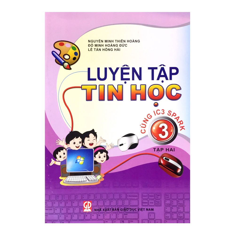 Luyện Tập Tin Học 3 -Tập 2 (Cùng Ic3 Spark)