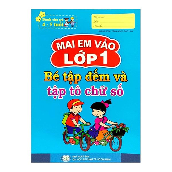 Mai em vào lớp 1 - Bé tập đếm và tập tô chữ số 4-5T (ĐHSP)