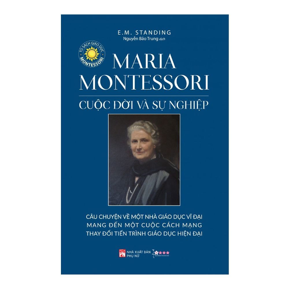 Maria Montessori Cuộc Đời Và Sự Nghiệp