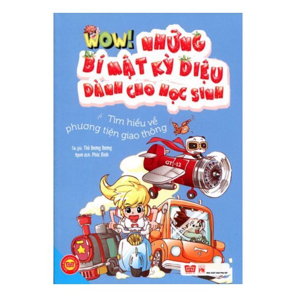 Wow! Những bí mật kỳ diệu...: tìm hiểu về phương tiện giao thông