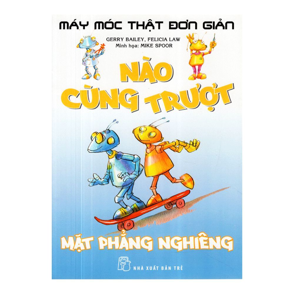 Máy Móc Thật Đơn Giản - Nào Cùng Trượt Mặt Phẳng Nghiêng