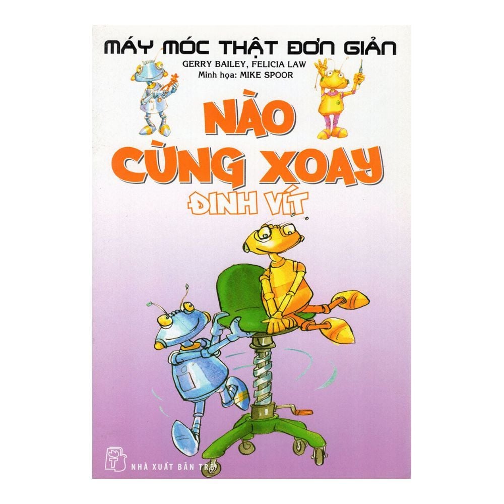 Máy Móc Thật Đơn Giản - Nào Cùng Xoay Đinh Vít