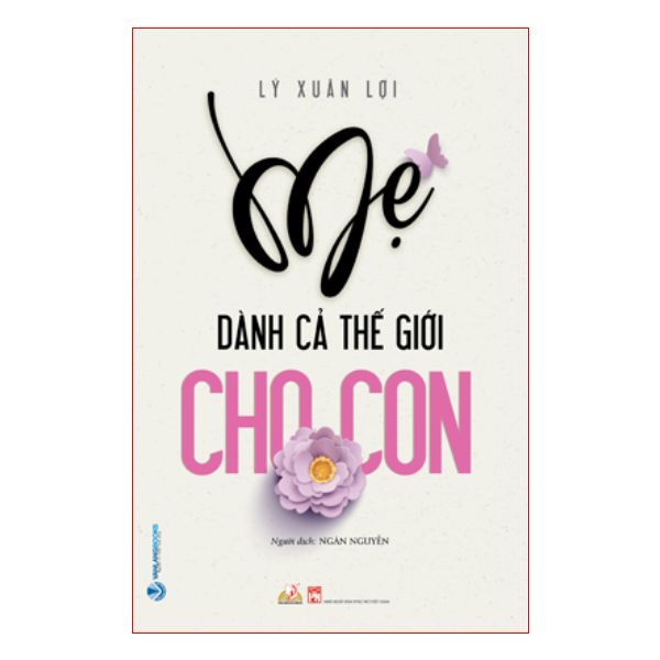 Mẹ Dành Cả Thế Giới Cho Con