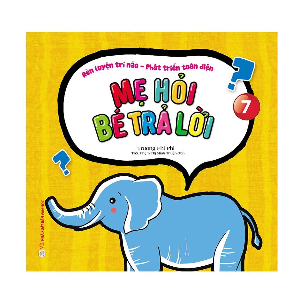 Mẹ Hỏi Bé Trả Lời - Quyển 7
