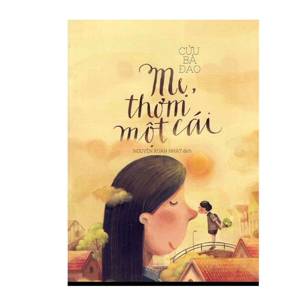 Mẹ, Thơm Một Cái (Tái Bản)