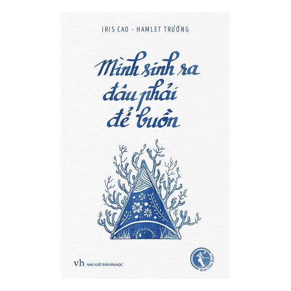 Mình Sinh Ra Đâu Phải Để Buồn